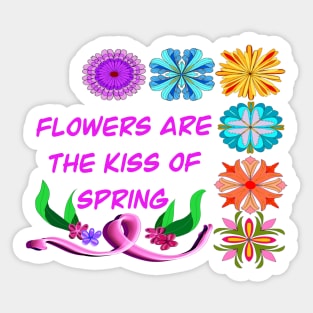 Flowers Are The Kiss Sticker